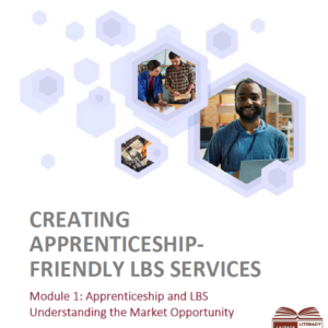 CREATING APPRENTICESHIP-FRIENDLY LBS SERVICES  Module 1: Apprenticeship and LBS - Understanding the Market Opportunity