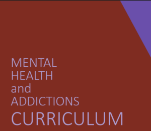 Mental Health and Addictions Curriculum