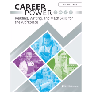 Career Power: Reading, Writing and Math for the Workplace Teacher's Guide